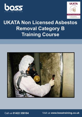 UKATANonLicensedAsbestos
RemovalCategoryB
TrainingCourse
 