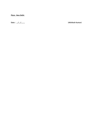 Place: New Delhi
Date : __/__/_____ (Akhilesh Kumar)
 