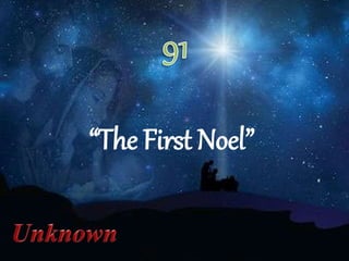 “The First Noel”
 