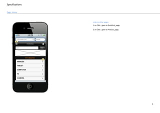 Specifications
3
Page: Home
Links to other pages
1 on Click goes to Quicklink_page,
2 on Click goes to Product_page,
 