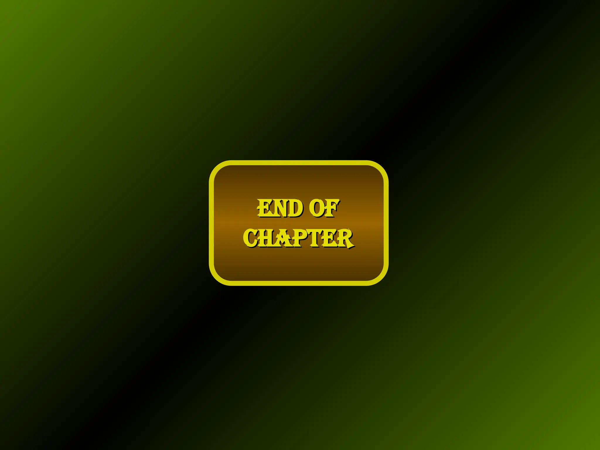 End of
End of
Chapter
Chapter
 