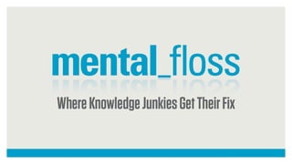 Mental Floss at DPS: Building a New Brand