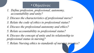 Professional Autonomy and Ethics in Nursing: Principles and Practice | PPTX