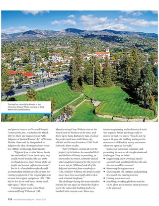 110 www.elevatorworld.com • March 2016
and general contractor Vernon Edwards
Constructors, Inc. reached out in March
2015 to Shaw and engineer Juan Pablo
Salguero of Vertical Fusion LLC in Weston,
Florida. Shaw said he first pitched to
Salguero the idea of using machine-room-
less (MRL) technology. Shaw recalls:
“I figured if we reroped the car two to
one and utilized 3/8-in. hoist ropes, they
would be able to reduce the size of the
overhead sheaves, lower the top of the car
profile and provide sufficient overhead.”
But 16 ft. of available overhead could
accommodate neither an MRL system nor
existing equipment. (The original plan was
to raise the original equipment 10 ft.) “We
had to fit a lot of stuff into a rather small,
tight space,” Shaw recalls.
A turning point came when Shaw
contacted Doug Witham of GAL
Manufacturing Corp. Witham was on the
West Coast for business at the time, and
drove up to Santa Barbara to take a look at
the project and meet with Shaw, city
officials and Vernon President/CEO Todd
Edwards. Shaw recalls:
“After [Witham] crawled all over the
project, top to bottom, he committed GAL
and Hollister-Whitney to providing, in
short order, the motor, controller and all
other equipment required for the project. If
it were not for [Witham] and all of the
help and assistance from everybody at
GAL/Hollister-Whitney, this project would
never have been successfully delivered in
such a limited timeframe.”
The challenges facing the team extended
beyond the tiny space in which they had to
work: the vulnerable building had to be
handled with extreme care. Shaw says
intense engineering and architectural work
was required before anything could be
moved or built. He states: “You do not rip
open a 90-year-old building and expect to
not uncover all kinds of unruly unknowns
when you open up the walls.”
Numerous steps were required, each
presenting its own set of complications and
challenges. They included:
♦ Engineering a new overhead sheave
assembly and installing it before the old
elevator could be removed
♦ Removing the top entrance
♦ Enclosing the old entrance and patching
it to match the existing exterior
♦ Cutting a new entrance
♦ Installing a working platform atop the
car to allow a new remote reset governor
to be serviced
The area has come to be known as the
“American Riviera.”Photo courtesy of Mark
Weber/Visit Santa Barbara
 