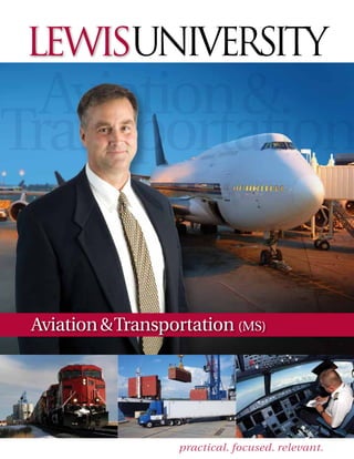 Aviation&
Transportation
practical. focused. relevant.
Aviation&Transportation (MS)
 