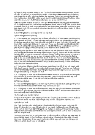 b) Trong tổ chức thực hiện nhiệm vụ thu, Cục Thuế có trách nhiệm định kỳ kiểm tra thực tế
tối thiểu 10% số Chi cục Thuế mỗi quý I, quý II, quý III. Kết quả kiểm tra là căn cứ xây dựng
mức doanh thu dự kiến, mức thuế dự kiến cho năm sau. Trường hợp kết quả kiểm tra của
Cục thuế làm thay đổi từ 50% trở lên so với doanh thu đã khoán thì Chi cục Thuế điều chỉnh
doanh thu khoán, mức thuế khoán cho thời gian còn lại của năm tính thuế.
c) Nội dung kiểm tra thực tế của Cục Thuế quy định tại khoản 8 Điều này gồm: kiểm tra trên
cơ sở dữ liệu quản lý; đối chiếu số liệu đăng ký kinh doanh, đăng ký thuế; kiểm tra thực tế đối
với ít nhất 15% số cá nhân kinh doanh trên địa bàn trong đó tập trung kiểm tra 100% cá nhân
kinh doanh thuộc đối tượng quản lý rủi ro theo tiêu chí hướng dẫn tại điểm c khoản 12 Điều 6
Thông tư này.”
9. Gửi Thông báo thuế phải nộp và thời hạn nộp thuế
a) Gửi Thông báo thuế phải nộp
a.1) Cơ quan thuế gửi Thông báo nộp thuế theo mẫu số 01/TBT-CNKD kèm theo Bảng công
khai theo mẫu số 01/CKTT-CNKD ban hành kèm theo Thông tư này tới cá nhân nộp thuế
khoán (bao gồm cả cá nhân thuộc diện phải nộp thuế và cá nhân thuộc diện không phải nộp
thuế) chậm nhất là ngày 20 tháng 01 hàng năm. Thông báo được gửi trực tiếp đến cá nhân
kinh doanh (có ký nhận của người nộp thuế về việc đã nhận thông báo) hoặc cơ quan thuế
phải thực hiện việc gửi Thông báo qua bưu điện theo hình thức gửi bảo đảm.
Bảng công khai gửi cho cá nhân được lập theo địa bàn bao gồm cả cá nhân thuộc diện phải
nộp thuế và cá nhân thuộc diện không phải nộp thuế. Với chợ, đường, phố, tổ dân phố có từ
hai trăm (200) cá nhân kinh doanh trở xuống thì Chi cục Thuế in, phát cho từng cá nhân kinh
doanh Bảng công khai của các cá nhân kinh doanh tại địa bàn. Trường hợp chợ, đường,
phố, tổ dân phố có trên 200 cá nhân kinh doanh thì Chi cục Thuế in, phát cho từng cá nhân
kinh doanh Bảng công khai của không quá 200 cá nhân kinh doanh tại địa bàn. Riêng đối với
chợ có trên 200 cá nhân kinh doanh thì Chi cục Thuế in, phát cho từng cá nhân kinh doanh
Bảng công khai theo ngành hàng.
a.2) Trường hợp điều chỉnh lại tiền thuế khoán phải nộp do thay đổi về quy mô, ngành nghề
kinh doanh hoặc do thay đổi về chính sách thuế, cơ quan thuế gửi Thông báo nộp thuế mẫu
số 01/TBT-CNKD ban hành kèm theo Thông tư này cho cá nhân nộp thuế khoán chậm nhất
là ngày 20 của tháng có thay đổi tiền thuế.
a.3) Trường hợp cá nhân nộp thuế khoán mới ra kinh doanh thì cơ quan thuế gửi Thông báo
nộp thuế mẫu số 01/TBT-CNKD ban hành kèm theo Thông tư này cho cá nhân nộp thuế
khoán chậm nhất là ngày 20 của tháng có phát sinh tiền thuế phải nộp.
b) Thời hạn nộp thuế
b.1) Căn cứ Thông báo nộp thuế, cá nhân nộp thuế khoán nộp tiền thuế giá trị gia tăng, thuế
thu nhập cá nhân của quý chậm nhất là ngày cuối cùng của quý.
b.2) Trường hợp cá nhân nộp thuế khoán có sử dụng hoá đơn của cơ quan thuế thì thời hạn
nộp thuế đối với doanh thu trên hoá đơn là thời hạn khai thuế đối với doanh thu trên hoá đơn
theo hướng dẫn tại khoản 3 Điều này.
10. Niêm yết công khai lần thứ hai
Cơ quan thuế thực hiện niêm yết công khai lần thứ hai (lần 2) về doanh thu và mức thuế của
cá nhân kinh doanh nộp thuế. Việc niêm yết công khai lần 2 được thực hiện như sau:
a) Ở cấp Cục Thuế:
Cục Thuế thực hiện niêm yết công khai thông tin cá nhân nộp thuế khoán trước ngày 30
tháng 01 hàng năm trên trang thông tin điện tử của ngành thuế bao gồm các thông tin sau:
Danh sách cá nhân thuộc diện không phải nộp thuế giá trị gia tăng, không phải nộp thuế thu
nhập cá nhân; Danh sách cá nhân thuộc diện phải nộp thuế; Danh sách cá nhân sử dụng hoá
đơn của cơ quan thuế.
Trường hợp cá nhân mới ra kinh doanh hoặc có biến động về số thuế phải nộp, biến động về
trạng thái kinh doanh thì Cục Thuế thực hiện công khai thông tin hoặc điều chỉnh thông tin
trên trang thông tin điện tử của ngành thuế chậm nhất là ngày cuối cùng của tháng mà cá
nhân mới ra kinh doanh hoặc có biến động.
 