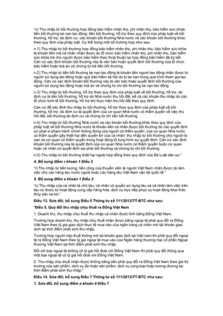 “n) Thu nhập từ bồi thường hợp đồng bảo hiểm nhân thọ, phi nhân thọ, bảo hiểm sức khỏe;
tiền bồi thường tai nạn lao động; tiền bồi thường, hỗ trợ theo quy định của pháp luật về bồi
thường, hỗ trợ, tái định cư; các khoản bồi thường Nhà nước và các khoản bồi thường khác
theo quy định của pháp luật. Cụ thể trong một số trường hợp như sau:
n.1) Thu nhập từ bồi thường hợp đồng bảo hiểm nhân thọ, phi nhân thọ, bảo hiểm sức khỏe
là khoản tiền mà cá nhân nhận được do tổ chức bảo hiểm nhân thọ, phi nhân thọ, bảo hiểm
sức khỏe trả cho người được bảo hiểm theo thoả thuận tại hợp đồng bảo hiểm đã ký kết.
Căn cứ xác định khoản bồi thường này là văn bản hoặc quyết định bồi thường của tổ chức
bảo hiểm hoặc toà án và chứng từ trả tiền bồi thường.
n.2) Thu nhập từ tiền bồi thường tai nạn lao động là khoản tiền người lao động nhận được từ
người sử dụng lao động hoặc quỹ bảo hiểm xã hội do bị tai nạn trong quá trình tham gia lao
động. Căn cứ xác định khoản bồi thường này là văn bản hoặc quyết định bồi thường của
người sử dụng lao động hoặc toà án và chứng từ chi bồi thường tai nạn lao động.
n.3) Thu nhập từ bồi thường, hỗ trợ theo quy định của pháp luật về bồi thường, hỗ trợ, tái
định cư là tiền bồi thường, hỗ trợ do Nhà nước thu hồi đất, kể cả các khoản thu nhập do các
tổ chức kinh tế bồi thường, hỗ trợ khi thực hiện thu hồi đất theo quy định.
Căn cứ để xác định thu nhập từ bồi thường, hỗ trợ theo quy định của pháp luật về bồi
thường, hỗ trợ, tái định cư là quyết định của cơ quan Nhà nước có thẩm quyền về việc thu
hồi đất, bồi thường tái định cư và chứng từ chi tiền bồi thường.
n.4) Thu nhập từ bồi thường Nhà nước và các khoản bồi thường khác theo quy định của
pháp luật về bồi thường Nhà nước là khoản tiền cá nhân được bồi thường do các quyết định
xử phạt vi phạm hành chính không đúng của người có thẩm quyền, của cơ quan Nhà nước
có thẩm quyền gây thiệt hại đến quyền lợi của cá nhân; thu nhập từ bồi thường cho người bị
oan do cơ quan có thẩm quyền trong hoạt động tố tụng hình sự quyết định. Căn cứ xác định
khoản bồi thường này là quyết định của cơ quan Nhà nước có thẩm quyền buộc cơ quan
hoặc cá nhân có quyết định sai phải bồi thường và chứng từ chi bồi thường.
n.5) Thu nhập từ bồi thường thiệt hại ngoài hợp đồng theo quy định của Bộ Luật dân sự.”
4. Bổ sung điểm r khoản 1 Điều 3
“r) Thu nhập từ tiền lương, tiền công của thuyền viên là người Việt Nam nhận được do làm
việc cho các hãng tàu nước ngoài hoặc các hãng tàu Việt Nam vận tải quốc tế.”
5. Bổ sung điểm s khoản 1 Điều 3
“s) Thu nhập của cá nhân là chủ tàu, cá nhân có quyền sử dụng tàu và cá nhân làm việc trên
tàu có được từ hoạt động cung cấp hàng hóa, dịch vụ trực tiếp phục vụ hoạt động khai thác
thủy sản xa bờ.”
Điều 13. Sửa đổi, bổ sung Điều 5 Thông tư số 111/2013/TT-BTC như sau:
“Điều 5. Quy đổi thu nhập chịu thuế ra Đồng Việt Nam
1. Doanh thu, thu nhập chịu thuế thu nhập cá nhân được tính bằng Đồng Việt Nam.
Trường hợp doanh thu, thu nhập chịu thuế nhận được bằng ngoại tệ phải quy đổi ra Đồng
Việt Nam theo tỷ giá giao dịch thực tế mua vào của ngân hàng cá nhân mở tài khoản giao
dịch tại thời điểm phát sinh thu nhập.
Trường hợp người nộp thuế không mở tài khoản giao dịch tại Việt nam thì phải quy đổi ngoại
tệ ra Đồng Việt Nam theo tỷ giá ngoại tệ mua vào của Ngân hàng thương mại cổ phần Ngoại
thương Việt Nam tại thời điểm phát sinh thu nhập.
Đối với loại ngoại tệ không có tỷ giá hối đoái với Đồng Việt Nam thì phải quy đổi thông qua
một loại ngoại tệ có tỷ giá hối đoái với Đồng Việt Nam.
2. Thu nhập chịu thuế nhận được không bằng tiền phải quy đổi ra Đồng Việt Nam theo giá thị
trường của sản phẩm, dịch vụ đó hoặc sản phẩm, dịch vụ cùng loại hoặc tương đương tại
thời điểm phát sinh thu nhập.”
Điều 14. Sửa đổi, bổ sung Điều 7 Thông tư số 111/2013/TT-BTC như sau:
1. Sửa đổi, bổ sung điểm a khoản 4 Điều 7
 