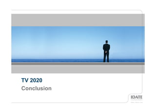 TV 2020
Conclusion

             16
             16
 