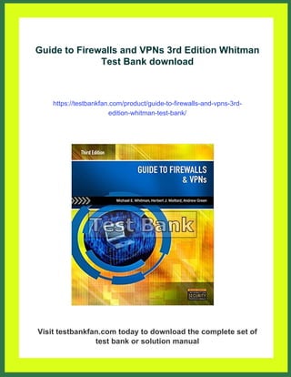 Guide to Firewalls and VPNs 3rd Edition Whitman Test Bank | PDF