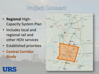 •Regional High- Capacity System Plan 
•Includes local and regional rail and other HOV services 
•Established priorities 
•Central Corridor Study  