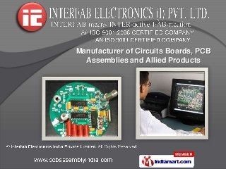 Manufacturer of Circuits Boards, PCB
  Assemblies and Allied Products
 