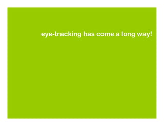 eye-tracking has come a long way!
 