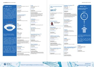 30 | diretório empresas e profissionais diretório global das tic | 31
Premier ICT market intelligence and advisory company www.facebook.com/IDC.Portugal
www.idc.com
BREVES
Desde 2007, a IDC previu — e todos
nós testemunhámos — a emergên-
cia da 3ª Plataforma de TI de inovação
e crescimento e o início do impacto em
todos os sectores de atividade atra-
vés da transformação digital que pos-
sibilita. A transformação digital pode
ser vista como a utilização corporativa das
tecnologias da 3ª Plataforma deTI para criar
valor e vantagens competitivas através de
novas ofertas, novos modelos de negócio e
novos modos de relacionamento.
Figura I - 3ª Plataforma TI: Suportar
e impulsionar a transformação digital
Fonte: IDC, 2016
No documento Predictions 2015: Acelerar
a Inovação - e Crescimento — na 3ª Plata-
forma, Dezembro 2014), assinalámos que
a 3ª Plataforma começava a mudar mais
rapidamente para a“Fase de Inovação”com
milhões de programadores a desencadear
uma explosão de inovação e de transforma-
ção no topo da 3ª Plataforma de TI.
O que é que podemos esperar nos pró-
ximos tempos? Em 2016, e nos próximos
três a cinco anos, vamos assistir à pró-
xima fase deste drama, à medida que
as organizações “ligam o interruptor”
e se comprometem com a transformação
digital e adopção da 3ª Plataforma para deli-
mitar a sua liderança na economia digital.
100 Limites
Rua 44-A, Nº 2, Edifício Guadiana Cx. Postal 5129
2831-904 Barreiro
Tel: 212 070 613
geral@100.pt
www.100limites.pt
Atividades Base
Equipamento de TI; Serviços de Comunicações;
Serviços de TI
2as Advanced Solutions
Rua Miguel Ângelo Lupi Nº 32
2740-178 Oeiras
Tel: 214 239 690
solutions@2as.pt
www.2as.pt
Atividades Base
Equipamento de TI; Serviços de TI; Software
2FS
Parede
2775-225 Parede
Tel: 214 580 061
2fs@ffs.pt
www.ffs.pt
Atividades Base
Serviços de TI; Software
3W
AlfraPark - Alfragide
2610-008 Amadora
Tel: 214 702 690
md@3w.com.pt
www.3w.com.pt
Atividades Base
Equipamento de Comunicação; Equipamento de TI;
Serviços de TI
Soluções Disponibilizadas
Content Management; Data Center Infraestructure;
Data Management & Integration; IT Outsourcing;
Mobile & Wireless; Open Source & Linux; Risk
Management & Compliance; Security; Unified Comm
& IP Telephony
3W Dynamics
Parque Industrial e Tecnológico
7005-841 Évora
Tel: 214 702 690
comercial@3wdynamics.com
www.3wdynamics.com
Atividades Base
Equipamento de Comunicação; Serviços de TI; Software
Soluções Disponibilizadas
Business Process Management; Data Management
& Integration; ERP & Business Apps; Mobile & Wireless
7LOG
Rua Mário Gomes Páscoa, n.º 10 B
1600-824 Lisboa
Tel: 211 940 032
mail@7log.pt
www.7log.pt
Atividades Base
Equipamento de TI; Serviços de TI; Software
Soluções Disponibilizadas
Business Process Management; Cloud Computing
(AaaS); Cloud Computing (PaaS); Data Center
Infraestructure; eCommerce e Web; ERP & Business
Apps; IT Outsourcing; Marketing Digital e CRM;
Mobile & Wireless; Security
A Beltrónica
R. Dr. José Baptista de Sousa, nº 27
1549-002 Lisboa
Tel: 217 113 000
abeltronica@abeltronica.com
www.abeltronica.com
Atividades Base
Equipamento de Comunicação; Equipamento de TI
A.T. Kearney
Edifício Heron Castilho, Rua Braancamp,
Nº40 - 10º andar
1250-050 Lisboa
Tel: 218 987 100
www.atkearney.pt
Aastra Telecom Portugal
Alfrapark Edificio C - Piso 1,
Norte Estrada do Seminário, 4 - Alfragide
2610-171 Amadora
Tel: 214 726 500
info.pt@aastra.com
www.aastra.pt
Atividades Base
Equipamento de Comunicação;
Serviços de Comunicações; Serviços de TI
Ábaco Consultores
Rua Calouste Gulbenkian, nº 52, P3 E8
4050-144 Porto
Tel: 226 007 678
geral@abaco-consultores.com
www.abaco-consultores.com
Atividades Base
Serviços de TI; Software
Soluções Disponibilizadas
Big Data & Analytics; Data Management & Integration;
ERP & Business Apps; IT Outsourcing; Marketing Digital
e CRM; Mobile & Wireless
BREVES
Estratégia de negócio centrada
na transformação digital:
A percentagem de organizações com estra-
tégias e implementações de transformação
digital vai duplicar.
Este aumento de escala das estraté-
gias de negócio digital vai condicionar
a generalidade dos investimentos de TI
das organizações.
EM 2017
2020
60%
dos CEO
das Global 2000
100%
Able Solutions
Rua General Humberto Delgado, 12 - 1ºDto
2685-340 Prior Velho, Lisboa
Tel: 214 253 580
geral@able-solutions.pt
www.able-solutions.pt
Atividades Base
Serviços de TI; Software
ABPMP Portugal Chapter
Avenida Casal da Serra, Lote 4 - 2.º andar
2625-085 Póvoa de Santa Iria
Tel: 214 353 752
fernando.rodrigues@abpmp-pt.org
www.abpmp-pt.org
Atividades Base
Associação; Serviços de TI
Soluções Disponibilizadas
Big Data & Analytics; BPO; Business Process
Management; Data Management & Integration;
Risk Management & Compliance
ACC - Consultores Associados
Rua Rodrigues Sampaio, nº 138 4º
1150-282 Lisboa
Tel: 210 992 793
acc.office@accportugal.pt
www.accportugal.pt
Atividades Base
Equipamento de TI; Serviços de TI; Software
Accenture, Consultores
de Gestão
Amoreiras - Torre 1 - 16º
1070-101 Lisboa
Tel: 213 803 500
accenture.portugal@accenture.com
www.accenture.pt
Atividades Base
Serviços de TI
Soluções Disponibilizadas
Big Data & Analytics; Business Process Management;
Cloud Computing (PaaS); Data Center Infraestructure;
Data Management & Integration; ERP & Business Apps;
IT Outsourcing; Marketing Digital e CRM; Risk
Management & Compliance; Security
Acer Computer
Quinta da Fonte, Rua dos Malhões,
Edif. D. Pedro I, Escritório 011
1770-071 Paço D’Arcos
Tel: 210 001 755
info_portugal@acer-euro.com
www.acer.pt
Atividades Base
Electrónica;Equipamento de
Comunicação;Equipamento de TI
Acidados
Av. Salgueiro Maia , Edf. Acidados 1072
2785-502 Abóboda S. Domingos de Rana
Tel: 213867184
geral@acidados.com
www.acidados.pt
Atividades Base
Equipamento de Comunicação; Serviços de TI; Software
ACINET
Rua Cidade de Rabat, 29A
1500-159 Lisboa
Tel: 213 102 330
inf@acinet.pt
www.acinet.pt
Atividades Base
Equipamento de TI; Serviços de TI; Software
ACIST - Associação Empresarial de
Comunicações de Portugal
Rua Castilho, nº 14
1269-076 Lisboa
Tel: 211 328 261
acist@acist.pt
www.acist.pt
Atividades Base
Associação
Soluções Disponibilizadas
Business Process Management
Acitel 4
Av. Salgueiro Maia, 1072 – A/B
2785-502 S. Domingos de Rana
Tel: 217 620 300
acitel@acitel.pt
www.acitel.pt
Atividades Base
Equipamento de TI; Software
Principais gestores
ACEPI - Associação da Economia
Digital
Alexandre Nilo Fonseca
Presidente da Direção
LEAP CENTER Espaço Amoreiras - Centro Empresarial
Rua D. João V, nº 24, E.02
1250-091 Lisboa
Tel: 210 415 928
geral@acepi.pt
www.acepi.pt
Atividades Base
Associação
 
