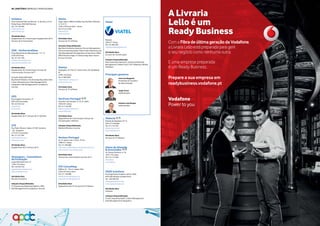 98 | diretório empresas e profissionais
Vantis
Tagus Space, Edificio Galileo, Rua Rui Teles Palhinha,
n.º 6-3.º G
2740-278 Porto Salvo - Oeiras
Tel: 214 212 658
pt@vantis.pt
www.vantis.pt
Atividades Base
Serviços de TI; Software
Soluções Disponibilizadas
Big Data & Analytics; Business Process Management;
Cloud Computing (AaaS); Data Center Infraestructure;
Data Management & Integration; eCommerce e Web;
ERP & Business Apps; IT Outsourcing; Open Source
& Linux; Security
Vantyx
Taguspark, Av. Prof. Dr. Cavaco Silva, Ed. Qualidade,
B1
2740-120 Oeiras
Tel: 214873300
information@vantyx.com
www.vantyx.com
Atividades Base
Serviços de TI; Software
VeriFone Portugal
Avenida 5 de Outubro, nº 35, 6º andar
1050-047 Lisboa
Tel: 213 126 200
filipa.sousa@verifone.com
www.verifone.pt
Atividades Base
Equipamento de Comunicação; Serviços de
Comunicações; Software
Soluções Disponibilizadas
Mobile & Wireless; Security
Verizon Portugal
Av. D. João II, Lote 1.04.01, 9º Sul
1998-017 Lisboa
Tel: 211 946 886
mid-mkts-contact@emea.verizonbusiness.com
www.verizon.com/enterprise/pt
Atividades Base
Serviços de Comunicações; Serviços de TI
VIA Consulting
Edifício 5C - Piso 2, Lagoas Park
2740-245 Porto Salvo
Tel: 211 528 888
info@viaconsultingway.com
www.viaconsultingway.com
Atividades Base
Equipamento de TI; Serviços de TI; Software
Viatecla
Estrada da Algazarra, Nº 72
2810-013 Almada
Tel: 212 723 500
info@viatecla.com
www.viatecla.com
Atividades Base
Serviços de TI; Software
Vieira de Almeida
& Associados
Av. Duarte Pacheco, nº 26
1070-110 Lisboa
Tel: 213 113 400
frs@vda.pt
www.vda.pt
ViGIE Solutions
Rua Engenheiro Frederico Ulrich, 2650
4470-605 Moreira da Maia Porto
Tel: 220 930 978
info@vigiesolutions.com
www.vigiesolutions.com
Atividades Base
Software
Soluções Disponibilizadas
Cloud Computing (IaaS); Content Management;
Data Management & Integration
Unitelco
Zona industrial Vale do Alecrim , R. do Ouro, LT122
Pinhal Novo 2950-683 Palmela
Tel: 210 190 982
info@unitelco.pt
www.unitelco.pt
Atividades Base
Equipamento de Comunicação; Equipamento de TI;
Serviços de Comunicações
USD - UniServiceData
Praça Mouzinho de Albuquerque, 113 - 5º
4100-359 Porto
Tel: 221 201 394
info@uniservicedata.com
www.uniservicedata.com
Atividades Base
Equipamento de Comunicação; Serviços de
Comunicações; Serviços de TI
Soluções Disponibilizadas
Big Data & Analytics; Cloud Computing (IaaS); Data
Center Infraestructure; Data Management &
Integration; Risk Management & Compliance;
Security
UXS
Rua Joaquim Gonçalves, 27
4835-428 Guimarães
Tel: 253 423 322
uxs@uxs.pt
www.uxs.pt
Atividades Base
Equipamento de TI; Serviços de TI; Software
V2S
Rua Pedro Álvares Cabral, 47 Edif. Sanremo
- Est. Junqueiro
2775-615 Carcavelos
Tel: 211 571 681
contact@v2ssci.com
www.v2ssci.com
Atividades Base
Equipamento de TI; Serviços de TI
Vantagem+, Consultores
de Formação
Largo Machado Assis, 7C
1700-116 Lisboa
Tel: 218 493 333
pgandrita@vantagem.com
www.vantagem.com
Atividades Base
Recursos Humanos
Soluções Disponibilizadas
IT Outsourcing; Marketing Digital e CRM;
Risk Management & Compliance; Security
Viatel
Repeses
3504-511 Viseu
Tel: 232 483 000
viatel@visabeiraglobal.com
Atividades Base
Serviços de Comunicações
Soluções Disponibilizadas
Next Generation Networks; System and Network
Management; Unified Comm. & IP Telephony; Mobile
& Wireless
Principais gestores
José Luís Nogueira
Presidente do Conselho
de Administração
Jorge Sousa
Administrador
António José Borges
Administrador
PUB VODAFONEC
M
Y
CM
MY
CY
CMY
K
 