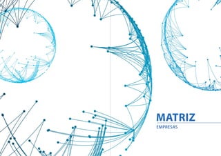 Empresas
MATRIZ
 