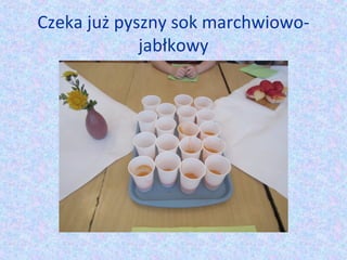Czeka już pyszny sok marchwiowo-jabłkowy 
 
