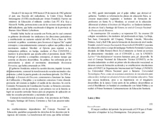 Desde el Io de mayo de 1958 hasta el 29 de marzo de 1962 gobernó
el país una fracción del radicalismo, la Unión Cívica Radical
Intransigente (UCRI) encabezada por Arturo Frondíz))] Fueron sus
ministros de Educación el militante católico Luis PT. íCíc Kay y
HéctorB. Noblia, perteneciente a uno de los sectoresmásprogresistas
del radicalismo, que había encabezado el dirigente de la provincia de
Buenos Aires Moisés Lebenhson.
Frondizi había hecho un acuerdo con Perón, por lo cual comenzó
su gobierno devolviendo los sindicatos-a las direcciones justicíalistas
y estableciendo un aumento salarial del 60%. Pero a fines de 1958
reorientó su política económica para favorecer el ingrescTde" capital
extranjero y concomitantemente comenzó a aplicar una política dura al
movimiento sindical. Movilizó al Ejército para reprimir a los.
trabajadores públicos en huelga, mediante el Plan CONINTES, y
mantuvo la proscripción que pesaba sobre el peronismo desde 1955»
Entregó el petróleo a compañías extranjeras, al mismo tiempo que
sostenía un discurso desarrollista. Su política fue enfrentada por los
universitarios y alentó el movimiento denominado Resistencia
Peronista, que había comenzado en 1956.
El gobierno frondicista ordenó la cuestión docente,impulsó la teoría
del planeamiento, comenzó la transferencia de escuelasnacionales a las
provincias y abrió la puerta grande a la enseñanza jprivada. En 1958 se
promulgó ú Estatuto del Docente, comenzaron a funcionar las Juntas
de Calificación y Disciplina y se realizaron concursos. Como cláusula
provisoria del estatuto se duplicó el sueldo de los docentes. Se creó la
Comisión Permanente de Coordinación Escolar; se firmaron convenios
de coordinación con las provincias y por primera vez en la historia se
logró un acuerdo curricular básico para un programa de aplicación en
todas las escuelas provinciales y nacionales del país.
Comenzó la transferencia de escuelas.Alas provincias de Chubut,
Neuquén, Santiago del Estero, Corrientes y San Luis pasaron todos
los establecimientos dependientes del Consejo Nacional de
Educación; quedaban asegurados los derechos de los docentes por la
vigencia del estatuto. La transferencia del resto, que debía terminar
en 1962, quedó interrumpida por el golpe militar que derrocó al
gobierno. También se reformaron los planes de educación física, se
crearon inspecciones regionales e institutos de formación de
profesores en Santa Fe y Mendoza; se avanzó en la educación
diferencial al abrirse el Instituto del Mogólico; se fundaron institutos
de artes en Azul y Santiago del Estero; se creó el Consejo Nacional
de Protección de Menores.
Se construyeron 126 escuelas y se repararon 521. Se crearon 120
colegios secundarios y los institutos del profesorado en Jujuy, La Rioja,
San Juan, Concepción del Uruguay, Pehuajó, Lincoln, Mercedes,
Dolores, Azul y Bell Ville para la formación de docentesde nivel medio.
Frondizi creóelConsejoNacionalde Desarrollo(CONADE)^cuya área
de educación estuvo a cargo del pedagogo Norberto Fernández Lamarra,
discípulo de Gilda Romero Brest. En el ministerio se formó un servicio
de planeamiento vinculado con el CONADE y, con la UNESCO.
Lzjriex^^^dnc&áánjiouizn^ recursos humanos para_jel .desarrollo. Se
creó el Consejo Nacional de Educación Técnica (CONET); en las
escuelas industriales se abrió un primer año de educación vocacional; se
dictaron cursos de formación acelerada y se establecieron vinculaciones
entre elCONET,la Organización Internacional del Trabajo y UNESCO.
La Universidad Obrera Nacional pasó a llamarse Universidad
Tecnológica.Pero, como en ocasiones anteriores,la vinculación entre
educación y trabajo no alcanzó el tronco del sistema educativo. Tuvo
una escasa incidencia, pese a su importancia en el imaginario
desarrollista de la época. Como parte de las políticas desarrollistas se
creó el Bachillerato en Sanidad en coordinación con Salud Pública y se
realizó el Primer Seminario Latinoamericano de Educación Sanitaria.
Laica y libre
El mayor conflicto del período fue provocado erU9 58 por el Poder
Ejecutivo al impulsar la Ley Domingorena. Este proyecto, que
152 153
QUÉ ARGÉN AIÍIUANAPUIGGRÓS
 