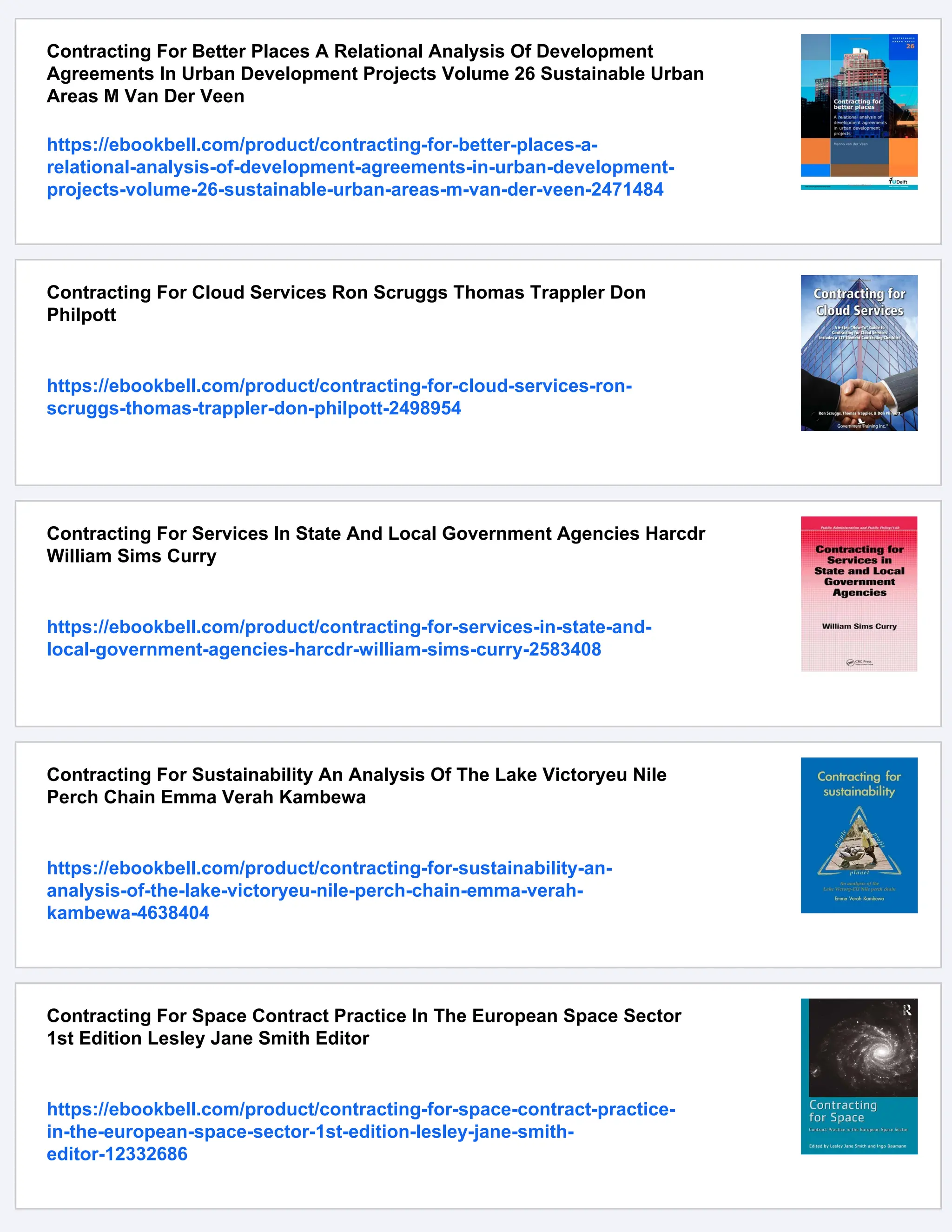 Contracting For Better Places A Relational Analysis Of Development
Agreements In Urban Development Projects Volume 26 Sustainable Urban
Areas M Van Der Veen
https://ebookbell.com/product/contracting-for-better-places-a-
relational-analysis-of-development-agreements-in-urban-development-
projects-volume-26-sustainable-urban-areas-m-van-der-veen-2471484
Contracting For Cloud Services Ron Scruggs Thomas Trappler Don
Philpott
https://ebookbell.com/product/contracting-for-cloud-services-ron-
scruggs-thomas-trappler-don-philpott-2498954
Contracting For Services In State And Local Government Agencies Harcdr
William Sims Curry
https://ebookbell.com/product/contracting-for-services-in-state-and-
local-government-agencies-harcdr-william-sims-curry-2583408
Contracting For Sustainability An Analysis Of The Lake Victoryeu Nile
Perch Chain Emma Verah Kambewa
https://ebookbell.com/product/contracting-for-sustainability-an-
analysis-of-the-lake-victoryeu-nile-perch-chain-emma-verah-
kambewa-4638404
Contracting For Space Contract Practice In The European Space Sector
1st Edition Lesley Jane Smith Editor
https://ebookbell.com/product/contracting-for-space-contract-practice-
in-the-european-space-sector-1st-edition-lesley-jane-smith-
editor-12332686
 