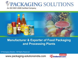 Manufacturer & Exporter of Food Packaging and Processing Plants 