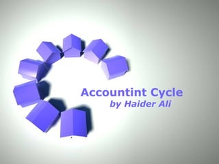 Accountint Cycle by Haider Ali 