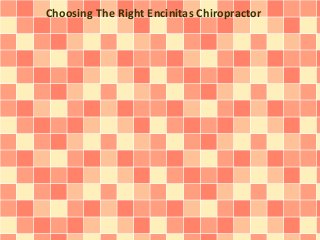 Choosing The Right Encinitas Chiropractor 
 