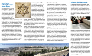 Jesus Came
to Bring Salvation
to the World
Jesus came to fulfill the promise
that God made to Abraham, that
through his seed all the nations
would be blessed (Genesis 18:18,
22:18). God had a plan to redeem
not just the Jewish people, but
people from every tribe, tongue
and nation who would trust in
the seed of Abraham. Jesus came
as a babe in a manger to bring salvation to his Jewish
people first and then to the Gentile nations (Matthew
15:24, Romans 1:16). The Jewish people can only gain
salvation through faith in their Jewish Messiah Jesus.  
In fact, it is so important for Jewish people to come
to know Jesus as their Jewish Messiah that Jesus said
that he will not return until the Jewish people came
to faith. Jesus said,“Jerusalem, Jerusalem, you who
kill the prophets and stone those sent to you, how
often I have longed to gather your children together,
as a hen gathers her chicks under her wings, and
you were not willing.  Look, your house is left to you
desolate. For I tell you, you will not see me again until
you say,‘Blessed is he who comes in the name of the
Lord”(Matthew 23:37-39). This is why it is so import-
ant to witness to Jewish people the truth of their
Jewish Messiah.
Jewish evangelism is a difficult
ministry.  Satan understands that
when the Jewish people come
to trust Jesus as their Messiah,
Jesus will return and Satan will be
bound and cast into the Lake of
Fire. Knowing his fate at Messiah’s
second coming, Satan has been
diligent over the centuries to dis-
tort the truth and person of Jesus.
Sadly, many atrocities have been
committed against the Jewish peo-
ple “in the name of Jesus.” The
Crusades, the Inquisition, forced conversions, the blood
libel, the Holocaust and more have been used by Satan
to make the possibility of Jesus being the Jewish Mes-
siah so odious to the Jewish mind that seeing Jesus as
Messiah is nearly impossible.
However, we also have read the entire Bible and know
that nothing is impossible with God! The partial hard-
ening that Israel is experiencing means great spiritual
riches for the world.“Again I ask: Did they stumble so
as to fall beyond recovery? Not at all! Rather, because
of their transgression, salvation has come to the Gen-
tiles to make Israel envious. But if their transgression
means riches for the world, and their loss means riches
for the Gentiles, how much greater riches will their full
inclusion bring! (Romans 11:11-12).”
In fact we know that God’s plans for the salvation of
Israel has not changed. Hear the words of the Apostle
Paul in Romans 11:25-26,
 “I do not want you to be ignorant of this mystery,
brothers and sisters, so that you may not be conceit-
ed: Israel has experienced a hardening in part until
the full number of the Gentiles has come in, and in
this way all Israel will be saved.”God has not forgot-
ten his Jewish people and neither can the church.
My desire, like that of the Apostle Paul, is that the
Jewish people would come to know Jesus as their
Jewish Messiah. Romans 10:1-4 says this,
“Brothers and sisters, my heart’s desire and prayer to
God for the Israelites is that they may be saved. For I
can testify about them that they are zealous for God,
but their zeal is not based on knowledge. Since they
did not know the righteousness of God and sought
to establish their own, they did not submit to God’s
righteousness. Messiah is the culmination of the law
so that there may be righteousness for everyone who
believes.”
However, Jewish people who come to faith in Jesus
as Messiah face many trials that Gentiles do not.
Judaism is a way of life. Jewish people who come to
faith in Jesus often lose the support of their family
and community. Many families will treat a Jewish
believer in Jesus as if he had died, even having a
mock funeral followed by excommunication from
the community. As Paul said, the Jewish people are
zealous for God but without knowledge. But God’s
plan for the Jewish people will be fulfilled!
Shofarel Jewish Ministries
is committed to bringing the truth of the Jewish
Messiah to the Jewish people. We have weekly and
monthly outreaches to the Jewish community.
We have a Messianic Jewish Congregation where
Jewish people can come and experience the love of
Jesus with a Jewish worship service. Our congrega-
tion, Mishkan HaShofar is a place for Jewish people
and Gentiles to share the Jewish Messiah in spirit
and truth.
Members of the congregation in coordination with
Shofarel Jewish Ministries go to the Jewish people
with an active witness of Jesus. Handing out tracts
and books that show a Jewish Jesus, teaching Bible
studies from the Hebrew and Greek, meeting one
on one with Jewish pre-believers to answer their
questions about Jesus and celebrating the Jewish
Holy days are some of the ways that we reach out
to the Jewish community.
We also are committed to teaching and preaching
the Jewish roots of the Christian faith in churches
and Christian schools. After all, Paul said in Romans
10:14-15,“How, then, can they call on the one they
have not believed in? And how can they believe
in the one of whom they have not heard? And
how can they hear without someone preaching to
them? And how can anyone preach unless they are
sent? As it is written:“How beautiful are the feet of
those who bring good news!”
“ButyouwillreceivepowerwhentheHolySpiritcomesonyou;andyouwillbemywitnessesinJerusalem,andinallJudeaandSamaria,andtotheendsoftheearth.” (Acts1:8)
 