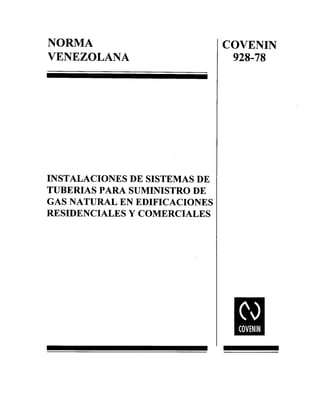 928-78 COVENIN INSTALACIONES DE SISTEMA DE TUBERIAS PARA SUMINISTRO DE GAS..pdf