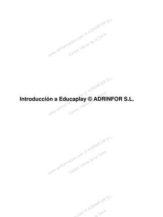 Introducción a Educaplay © ADRINFOR S.L.
 