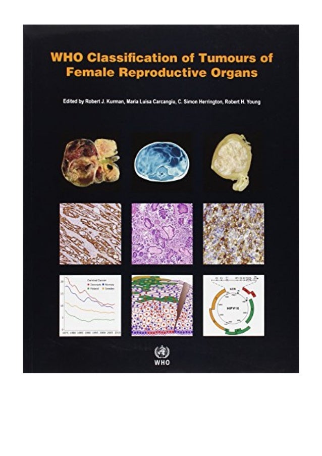2014 Who Classification Of Tumours Of The Female Reproductive Organ