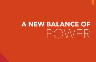 A New Balance OF
Power
7
 