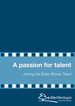 Joining the Eden Brown Team
A passion for talent
 