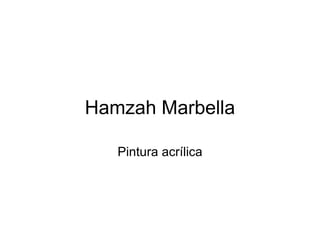 Hamzah Marbella Pintura acrílica 