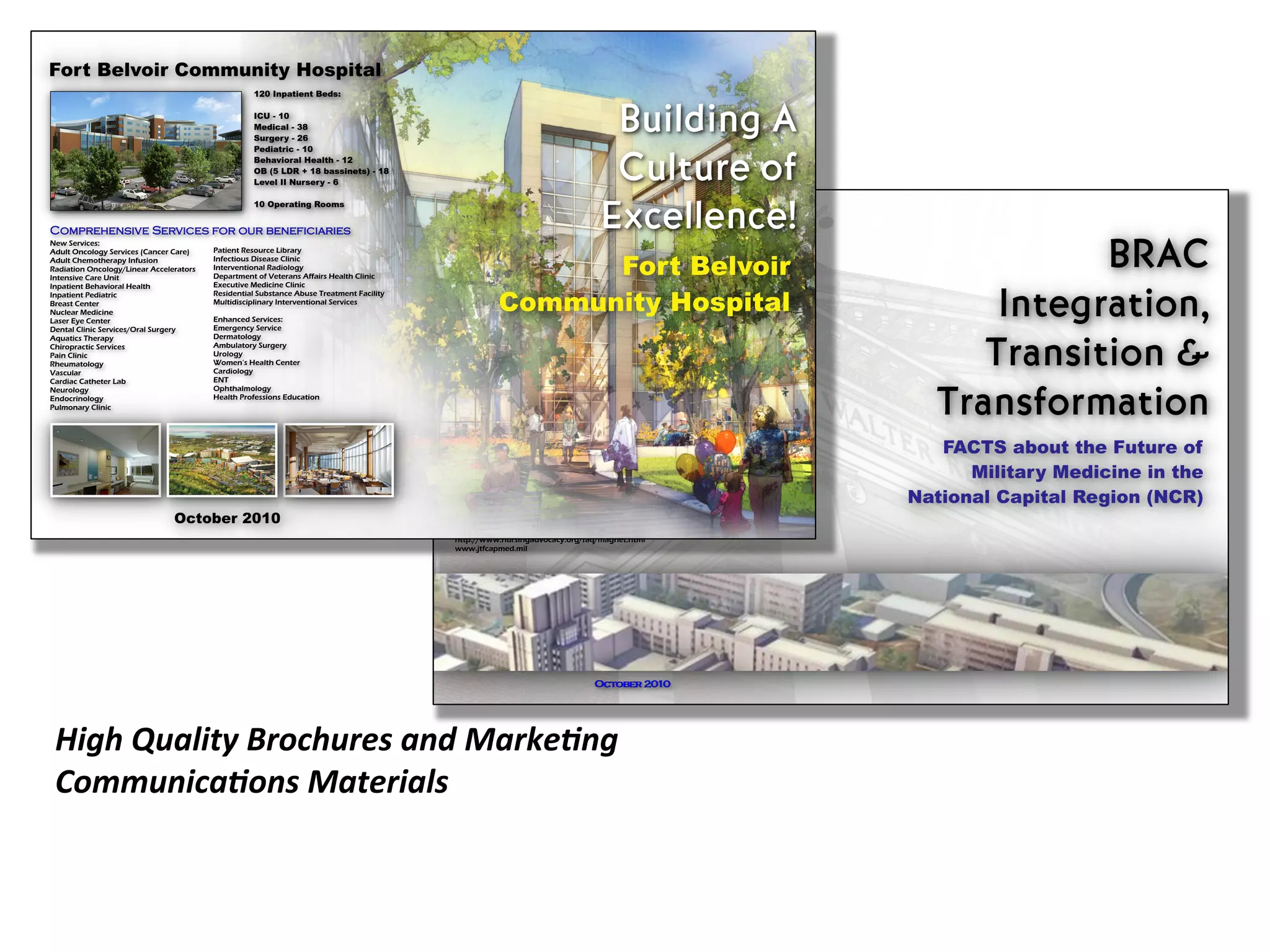 High	
  Quality	
  Brochures	
  and	
  Marke&ng	
  
Communica&ons	
  Materials	
  
 