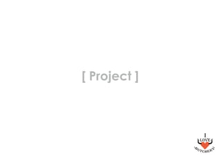 [ Project ]
 