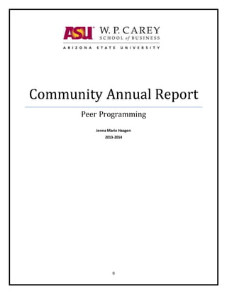 0
Community Annual Report
Peer Programming
Jenna Marie Haagen
2013-2014
 
