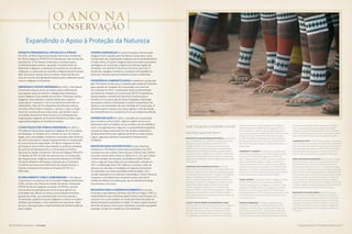 A Natureza Importa I The Nature Conservancy 76 The Nature Conservancy I tnc.org.br
DECRETO PRESIDENCIAL OFICIALIZA A PNGATI
Em 2012, a Política Nacional de Gestão Territorial e Ambiental
em Terras Indígenas (PNGATI) foi instituída por meio de decreto
presidencial. A The Nature Conservancy contribuiu para a
consolidação dessa política, apoiando o fortalecimento de
federações indígenas, a realização de reuniões de consulta aos
indígenas e a construção de conselhos indígenas de participação,
além de fornecer aportes técnicos diretos, desenvolvidos por
meio de mais de uma década de atuação junto a diferentes povos
e terras indígenas na Amazônia.
EMPRESAS E POVOS INDÍGENAS Em 2012, a The Nature
Conservancy lançou-se em um esforço para a definição de
uma agenda capaz de estreitar o diálogo entre empresas e
povos indígenas. Duas edições do encontro “Empresas e povos
indígenas: novos desafios e oportunidades para negócios
responsáveis” marcaram o início do relacionamento entre os
stakeholders. Mais de 30 companhias de diferentes setores,
incluindo a Fibria Papel e Celulose, a Veracel, a Vale e a Anglo
American, envolveram-se na discussão, que também reuniu
a Fundação Nacional do Índio (Funai) e a Coordenação das
Organizações Indígenas da Amazônia Brasileira (Coiab), maior
organização indígena da Amazônia brasileira.
CAPACITAÇÃO EM TERRAS INDÍGENAS Em 2012, a
The Nature Conservancy capacitou indígenas de cinco aldeias
do Oiapoque, no Amapá, para o manejo do açaí. Na mesma
região, seis comunidades receberam orientação sobre técnicas
de cultivo de banana e laranja complementares às tradicionais.
Em outra frente de capacitação, 35 líderes indígenas do Pará
participaram de encontros para debater as políticas estaduais
de controle do desmatamento e a formulação da Política
Nacional de Gestão Ambiental e Territorial Indígena (PNGATI).
O trabalho da TNC foi feito em parceria com a Coordenação
das Organizações Indígenas da Amazônia Brasileira (COIAB),
a Empresa Brasileira de Pesquisa Agropecuária (Embrapa),
o Instituto de Desenvolvimento Rural do Amapá (Rurap), o
Instituto Estadual de Florestas do Amapá (IEF-AP) e a
ONG Iepé.
PLANEJAMENTO COM A COMUNIDADE A The Nature
Conservancy, em parceria com o Conselho Indígena de Roraima
(CIR), concluiu dois Planos de Gestão Territorial e Ambiental
(PGTA) de Terras Indígenas no estado. Os PGTAs, acordos
comunitários de planejamento territorial que definem as
prioridades das aldeias em temas como proteção territorial,
geração de renda, uso sustentável dos recursos naturais e
conservação, ajudarão os povos indígenas a colocar em prática
medidas que protejam o meio ambiente em suas terras, além
de servir como guia para a implementação de políticas públicas
para a região.
PRESIDENTIAL DECREE FORMALIZES PNGATI A presidential
decree created the Policy on National Land and Environmental
Management System on Indigenous Land (PNGATI in
Portuguese) in 2012. The Conservancy contributed to the
establishing of this policy by supporting the strengthening of
indigenous peoples federations, helping coordinate meetings
and launch councils in indigenous communities. In addition, the
Conservancy provided technical input, the result of more than a
decade of direct interaction with the indigenous people and land
in the Amazon.
COMPANIES AND INDIGENOUS PEOPLE In 2012, the
Conservancy launched a campaign to encourage meetings and
more open dialogue between companies and indigenous people.
Two meetings of the series entitled “Companies and indigenous
peoples: new challenges and opportunities for responsible
business” marked the beginning of a relationship between the
stakeholders. More than 30 companies from different sectors,
including Fibria Papel e Celulose, Veracel, Vale and Anglo
American, engaged in the discussion. The National Indian
Foundation (FUNAI) and the Coordinating Body for Indigenous
Organizations of the Brazilian Amazon (COIAB), the largest
organization of indigenous peoples in the Brazilian Amazon, also
participated in the discussion.
CAPACITY DEVELOPMENT ON INDIGENOUS LANDS
The Conservancy provided capacity development to indigenous
communities from five villages in the Oiapoque, in the state
of Amapá. The training was meant to help the communities
learn açaí palm management techniques. In the same region,
six communities were taught new methods for the cultivation
of bananas and oranges so they could be used in addition to
traditional approaches. Additionally, 35 indigenous leaders in
Pará participated in meetings to discuss state deforestation
control policies and the formulation of PNGATI. The Conservancy
worked in conjunction with COIAB, The Brazilian Company
for Agricultural Research (Embrapa), the Amapá State Rural
Development Institute (Rurap), the Amapá State Institute of
Forests (IEF–AP) and the Institute of Indigenous Research and
Training (Iepé).
COMMUNITY PLANNING The Conservancy, in partnership
with the Roraima Indigenous Council (CIR), finalized two Plans
for Land and Environmental Management– (PGTA) in the
state´s Indigenous lands. The PGTAs are land use community
agreements that define indigenous villages´ priorities with
respect to land protection, income generation and sustainable
use of natural resources and conservation. The Plans will assist
indigenous communities in the development of practices that
protect the environment on their lands and also serve as a guide
for the implementation of public policies in the region.
YOUNG LEADERS The Amazon Center for Indigenous Training
(CAFI), with the support of the Conservancy and COIAB,
trained 15 young people from indigenous communities so they
could become strategic advisors to the indigenous movement
in several areas of the Amazon. A total of 119 students have
already graduated from CAFI. The project has contributed to local
communities’ ability to search for solutions to their social and
environmental issues.
SHARED EXPERIENCES The platform developed by the
Conservancy and adopted by the state of Tocantins for the
management of Conservation Units became the subject of a
book that was released in 2012. The publication, entitled The
Computerized System of Management of Conservation Units
GESTO: Experiences, Opportunities and Challenges in the State
of Tocantins for Excellency in the Conservation of Protected
Areas, was targeted at government agencies interested in
achieving social and environmental goals in their Conservation
Units. The platform generated interest in other regions and was
shared with the state of Acre, which is studying its adoption.
LEADERS IN ACTION In 2012, The Latin America Conservation
Council (LACC) met in the state of Paraná to reflect upon its first
year’s work and to set up goals for its second year, when it plans
to develop large-scale solutions for three of the environmental
and development challenges that are most pressing in Latin
America: water and food security, and smart infrastructure.
MORE SUSTAINABLE BUSINESSES Dow Chemical Company
and the Conservancy in Brazil announced a partnership with
Santa Vitória Açúcar e Álcool Ltda. (SVAA), a joint venture
between Dow and Mitsui & Co. Ltd., to use the SVAA company
plant in the state of Minas Gerais as the second pilot location for
the development of their partnership project. Developed in 2011,
the partnership seeks to incorporate the value of nature into the
company’s business decisions and strategies. The results and
lessons learned will be shared with the corporate world and
interested scientists. The Dow Chemical Company and the Dow
Foundation together invested approximately 10 million dollars in
the partnership that will continue for the next five years.
RESOURCES FOR DEVELOPMENT São Félix do Xingu is
one of the largest municipalities in Brazil and it is there that
the Conservancy and the Brazilian Biodiversity Fund (Funbio),
along with community organizations, set up a fund to finance
sustainable development activities. The goal is to raise funds
from different sources and use them to pay for initiatives that
generate employment and income in activities related to the
environment.
JOVENS LIDERANÇAS O Centro Amazônico de Formação
Indígena (Cafi), apoiado pela The Nature Conservancy e pela
Coordenação das Organizações Indígenas da Amazônia Brasileira
(Coiab), treinou 15 jovens indígenas para se tornarem assessores
estratégicos do movimento indígena em diversas regiões da
Amazônia. Um total de 119 alunos já se formou pelo Cafi. O
projeto tem ajudado a fortalecer as próprias comunidades na
busca por soluções para seus desafios sociais e ambientais.
EXPERIÊNCIA COMPARTILHADA A plataforma construída
pela The Nature Conservancy e adotada pelo estado de Tocantins
para a gestão de Unidades de Conservação virou tema de
livro, lançado em 2012. A publicação Sistema Informatizado
de Gestão de Unidades de Conservação GESTO: Experiências,
Oportunidades e Desafios do Estado do Tocantins para a
Excelência na Conservação de Áreas Protegidas é destinada
aos poderes públicos interessados no pleno cumprimento dos
objetivos socioambientais de suas Unidades de Conservação. A
plataforma gerou interesse de outras regiões e, sob solicitação,
foi compartilhada com o estado do Acre, que estuda sua adoção.
LÍDERES EM AÇÃO Em 2012, o Conselho de Conservação
para a América Latina (LACC, sigla em inglês) reuniu-se no
Paraná para fazer um balanço do seu primeiro ano de trabalho e
traçar uma agenda para o segundo, no qual pretende programar
soluções de larga escala para três dos desafios ambientais e
de desenvolvimento mais urgentes da América Latina: acesso
a água, segurança alimentar sustentável e infraestrutura
inteligente.
NEGÓCIOS MAIS SUSTENTÁVEIS A Dow Chemical
Company e a The Nature Conservancy anunciaram em 2012
uma parceria com a Santa Vitória Açúcar e Álcool Ltda. (SVAA),
uma joint venture entre a Dow e a Mitsui & Co. Ltd., para utilizar
a planta brasileira da empresa, localizada em Minas Gerais,
como o segundo local-piloto de sua colaboração. Lançada em
2011, a colaboração Dow-TNC objetiva incorporar o valor da
natureza nas decisões e estratégias de negócios da empresa.
Os resultados e as lições aprendidas serão divididos com o
mundo corporativo e os cientistas interessados. A Dow Chemical
Company e a Fundação Dow investiram juntas cerca de 10
milhões de dólares na colaboração, que se estenderá ao longo
dos próximos cinco anos.
RECURSOS PARA O DESENVOLVIMENTO Em um dos
municípios mais extensos do Brasil, São Félix do Xingu, a TNC e o
Fundo Brasileiro para a Biodiversidade (Funbio) estruturaram, em
conjunto com a comunidade, um fundo para financiar ações de
desenvolvimento sustentável na região. A meta é captar recursos
de fontes diversas e usá-los para capitalizar iniciativas que gerem
emprego e renda com respeito ao meio ambiente.
Expandindo o Apoio à Proteção da Natureza
O ANO NA
CONSERVAÇÃO
TheYearinConservation
Expanding Support for Nature
©Miguel Lindenberg
Indígenas participam da 1ª Feira Mebengokré
de Sementes Tradicionais na região amazônica
Indigenous people enjoying the I Mebengokré Traditional Seeds
Fair in the Brazilian Amazon
 