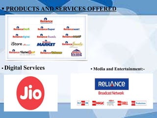  PRODUCTS AND SERVICES OFFERED
 Digital Services  Media and Entertainment:-
 