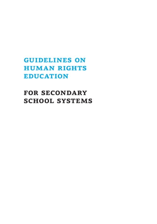 for secondary
school systems
guidelines on
human rights
education
 