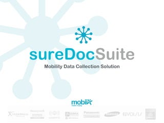 sureDocSuite
Mobility Data Collection Solution
 