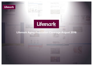 Lifemark Aging Population Coverage August 2016
 