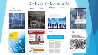 2 – Hype ? - Consultants
 