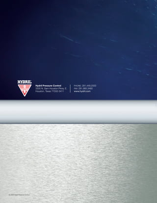 Deepwater Drilling System
Reliable to the Extremes
Deepwater Drilling System
Reliable to the Extremes
Runsforanentireyear
withzerodowntime
AHydrilstackhasstayedonthe
seabedfor364days,withthe
stackpulledjustoncetoescapea
hurricane.Whilesuchperformance
isexceptional,it’shardlyuniquefor
Hydril.Ourstandarddesigncan
provideoneyearofoperationwithzerodowntime:
•Allsubseacomponentscertiﬁedforanoperational
depthof12,500ft.
•Mechanicalandelectricalcomponentsdesignedfor
20-yeardesignlife.
•DesignedandmanufacturedinaccordancewithAPI
16A,D,E,NFPA70(NEC),NFPA496,ISOandmore.
Timesavingmodular
design
Fromfactoryacceptance
testing(FAT)toinstallationand
commissioning,Hydril’strue
modulardesignoptimizestime
upfrontandminimizesdowntime
throughoutthelifeofthesystem.
Additionalbeneﬁtsinclude:
•Greatercommonalitybetweensystems.
•Easiertroubleshooting:Quicklynarrowdownfailuretoa
singlemodule.
•Moreefﬁcientmaintenance,partreplacement,
manufacturinganddelivery.
HydrilDeepwaterDrillingSystem
ReliabletotheExtremes
Hydril:ADeepCommitmenttoBlowoutPrevention
Theannularblowoutpreventer.Theﬁrsthydraulicallyoperatedblowoutpreventer(BOP),andahistoryofrecord-
settingandmarket-changingtechnologiesthatreachesbackto1933.AtHydril,weworktoincreasetheworld’s
energypotential,andwedosobydesigning,manufacturingandmarketingthetoolsandtechnologiesthat
protectboththeenvironmentandoilﬁeldpersonnel.
Whereverdrillingmeetshighpressure,hightemperature(HPHT)extremes,thebiggestnamesinthebusinessrely
onHydrilPressureControl.Ourshallow-to-mediumdepth,pilotedsubseasystemsandhigh-qualitysurfaceBOP
controlunitsmakeeasyworkofdemandingapplicationsinextremeenvironments.Andinthecriticaldeepwater
environment,theHydrilDeepwaterMultiplex(MUX)BOPControlSystemrepeatedlysetsbenchmarksforreliability
andtimespentonbottom.
CountonHydriltocontinuouslyredeﬁnereliability,withbest-performing,world-class,industry-leadingsystems.
PushingtheLimits
ReliableBOPtechnologycombinedwithadvancedhydrauliccircuitdesign,stateofthearthardwareandsoftware
design,robustmaterialsandcompletelifecyclesupportranksHydrilsystemsamongthemosttechnicallysuperior
deepwaterdrillingsystemsintheworld.Ourcurrentsystemcanbeconﬁguredtoreach12,500ftbelowsealevel,
butwewon’tstopthere.LooktofutureHydriltechnologiestopushbothHPHTandwaterdepthcapabilities.
Anever-satisﬁedpositionontechnologicaladvancescombinedwithacommitmenttoquality,performanceand
excellencehasmadeHydrilsynonymouswithworldclassblowoutprevention.
Workseasilywithabroad
rangeofequipment
Hydrilsystemsareasﬂexibleas
theyaredurable.Ourcommitment
toopenarchitecturemeanswe
canadapttheHydrilMUXBOP
controlsystemtomanagemultiple
stackconﬁgurationsandinterface
withothershipboardcomputersystems,includingDP
systems,installationandworkoverinterfaces,tree-handling
systemsandmore.
Battle-testedand
universallycertiﬁed
software
Morethan50man-yearshave
goneintodevelopingthefulllife
cycleofoursoftware.Hydrilmeets
thecertiﬁcationandcompliance
guidelinesforeveryapplicable
internationalstandard.
Fulllifecyclereliability
studiesandtesting
Extensivesystemtestssubject
allcomponentstoreal-world
workenvironments—those
environmentalextremes
encounteredbyour
customers—including:
•SubseaElectronicModule(SEM)Electronics:Vibration
andshocksubseaandextremetemperaturetestingon
thedeck.
•Allelectronicsassembliesandmajorcomponentsare
extremetemperaturerated.
•PodSPMvalves,shearsealpilotvalvesandregulators:
Lifecycletestingperformed.
•Allpodcomponents:Testedat5,600-psiexternal
pressureatambientandlowtemperatures.
Integratedtestingofthe
completecontrolsystem
beforeshipment
Wecanconductcompleteend-
to-endtestingofthestack,pods
andMUXcontrolsysteminour
deepwaterassemblybuilding.In
ourcontrolsystemtestlabwecan
loadanysystem’ssoftwareandtroubleshootissuesthatare
occurringintheﬁeld,shorteningdowntimeandprovidingas
closetoarealworldworkingenvironmentaspossible.
Realtimediagnosticand
monitoringcapabilities
Vitalinformationisatyourﬁngertips
withthesesystemdisplays:
•EventScreen:Viewa
sequenceofeventswithout
everhavingtoaccessa
databaseorarchivalsystem.All
digitaleventsincludingcommands,solenoidstatesand
pressureswitchesaredisplayedinrealtimeonthe
eventscreen.
•ActiveAlarmsScreen:Continuouslymaintain
observanceofanysystemissues.Theactivealarms
screendisplaysallactivealarmsinrealtime.
•AlarmLogScreen:Viewinrealtimetheconditionsthat
causedanalarmtobecomeactiveorinactivewithout
accessingadatabaseorarchivalsystem.
•NetworkTopologyScreen:Viewinrealtimeastatus
displayofprocessor,diskandmemoryutilizationfor
allsystemnodes—thoseseparateprocessorsthat
existonanetwork—andthenetworkinterfacestatusfor
eachnetworkonallnodes.Examplesofnodesinclude
six(6)intheCCU(two(2)systemcontroller,two(2)
communicationcontroller,andtwo(2)utility
processors),two(2)inthedriller’spanel,two(2)inthe
toolpusher’spanel,theHPUandthediverter.
•SystemConﬁgurationScreen:Viewtheonline/ofﬂine
statusofallsystemnodesandallHydrilapplications,as
wellaswhethertheapplicationsareoperatinginprimary,
secondaryorbackuprole.Alsoviewthecommunication,
master/slaveandonline/ofﬂinestatusofallSEMS.
Unparalleledsafety
features
Whileeachcontrolsystemincludes
manyfeaturesdesignedto
maximizeuptime,twoindependent
optionscanalsobeaddedto
increaseoperationssafetyunder
speciﬁcemergencyconditions:
HydrilAutoshear
TheHydrilautoshearoptionaddsvalvestotheMUXcontrol
podandBOPstack,creatingahydrauliccircuitthat,once
activated,performsautomaticwellshut-inunderemergency
conditions.Inthearmedstate,theautoshearfeatureinitiates
whenpilotpressureisremovedfromthehydraulicautoshear
valveonthestack,asintheunplanneddisconnectofthe
LowerMarineRiserPackage(LMRP)fromtheBOPstack.
Hydraulicﬂuidfromthestackmountedaccumulatorspasses
throughtheopenvalvetothecloseportsontheBOP,
activatingtheblindshearramstoprotectthewellbore.
TheHydrilAutoshearoptionsatisﬁestherequirementsof
the“Deadman”asdeﬁnedinAmericanPetroleumInstitute
publication16D,SpeciﬁcationforControlSystemsforDrilling
WellControlEquipmentandControlSystemsforDiverter
Equipment.Thisoccurswhenthecontrolpodsuffersa
catastrophiclossofbothelectricalpowerandhydraulic
ﬂuidpressure,asinthecaseoftheriserparting.
Electrohydraulic(E/H)BackupSystem
IntherareeventthatthesubseaBOPControlSystemis
inaccessibleornonfunctional,anoptionalindependent
controlsystemknownastheE/Hbackupsystemcanbe
usedtoinitiateemergencydisconnectoperations.
TheE/Hbackupsystemincludesasmallcontrolpanel
poweredbyitsownuninterruptiblepowersupply(UPS)and
dedicatedconductorslocatedintheMUXcontrolcablethat
connectdirectlytospeciﬁccircuitsintheMUXcontrolPOD.
ThecircuitsinthecontrolPODarededicatedtoperformthe
minimumoperationstoallowtheLMRPtodisconnectfrom
theBOPstackduringtheseemergencysituations.Users
controltheEHbackupsystemwithanE/Hbackuppanel
orthroughtheE/Hbackuppanelcontrolscreenonthe
toolpusher’sordriller’spanels.Thisoptionisoftenusedas
analternativetoanacousticback-upsystem.
HydrilService
Organization
Technicalsolutionsareacall,
chatorhandshakeawaythrough
Hydril’sglobalnetworkofcertiﬁed
personnel:
•24/7/365Service&Support
Call(281)449-2000torequest
service—anyday,anytime.
•Live!ChatSupport
Innon-criticalsituations,logontowww.hydril.comforlive
customersupport.
•FieldService
Whetheritisarigdown,routinemaintenance,newrig
commissioningoranythinginbetween,ourservice
teamiscertiﬁedtoworkwhereveryoumayneedthem
andavailabletoyouanyhourofthedayornight.
•RemoteServiceNetwork(RSN)
Byjoiningtheremoteservicenetworkandpurchasing
therequiredhardware,customersgainaccess
toremotediagnosticservicesbyfactory-trainedHydril
technicians.TolearnmoreaboutRSN,seeAccessories.
•ServiceCenter
LocatedwithintheHydrilTechnologyCenter,the
ServiceCenterwasdesignedspeciﬁcallyforthe
serviceandrepairofcontrolsystems.Ateamdedicated
tothemanagementofpurchasedBOPmaintenance
programsisalsohousedwithintheServiceCenterto
assistcustomerswithserviceandwarrantywork.
•Training
Hydrilfacultycombinecomprehensiveproduct
knowledge,anunderstandingofourcustomers’
needsandthesupportofourengineeringteaminto
thehands-onandcomputer-basedtraining
availableinourTechnologyCenter.
Anexperiencedstaffofinstructorsprovidesinstructor-
led,hands-onandcomputer-basedtraininginour
state-of-the-artfacilities.Fromrig-speciﬁctocustom
designedcourses,ourfacultycankeepyourpersonnel
certiﬁedintheuseofallHydrilproductsandsystems.
Visitwww.hydril.comforaccesstoadditional
supportinformation.
MUXLIFE:Upgradeable
SystemComponents
Extendthelifeofyourcontrol
systemwithaHydrilMUXLIFE
upgrade.Hydril’steamof
engineersandtechnicalexperts
willpersonallyassessyour
system,recommendappropriate
surfaceelectronicsmaintenanceand/orupgradesand
calculatethetimerequiredtoimplementtheupgrades
andoptimizeyoursystemperformance.Allupgradesare
performedontherigwithnodockingrequired.Whetheryou
needanewdriller’spanel,podelectronics,UPS,orﬁber
opticcommunications,Hydrilcanupgradeyourelectronics
tomaximizethelifeofyoursystem.
Energy,Safety,Protection
AtHydrilwehavebuiltour
reputationonacommitment
toincreasetheworld’senergy
potentialthroughtechnologies
thatprotectbothnatural
resourcesandoilﬁeldpersonnel.
OurdeepwatermultiplexBOP
drillingsystemsrepresenttheverybestofsuccessive
generationsofinnovationandexperience.Wecontinueto
writethebookonblowoutprevention,andourstoryisoneof
reliability,qualityandconsistency.
HydrilSystemFeaturesandBeneﬁts
Hydrilpressurecontrolequipmenttypicallystaysonthejobfordecades.Why?Readon.
Hydril Pressure Control
3300 N. Sam Houston Pkwy. E.
Houston, Texas 77032-3411
PHONE: 281.449.2000
FAX: 281.985.3480
www.hydril.com
® 2008 Hydril Pressure Control
 