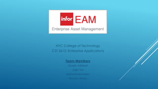 NYC College of Technology
CST 3615: Enterprise Applications
Team Members
Dinesh Adhikari
Jiajie Tan
Mohammed Islam
Wasam Almas
 