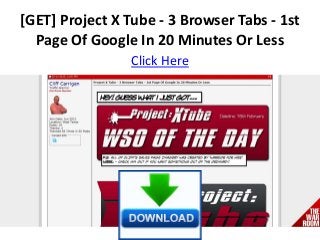 [GET] Project X Tube - 3 Browser Tabs - 1st
Page Of Google In 20 Minutes Or Less
Click Here
 