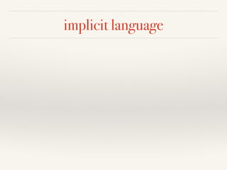 implicit language 
 