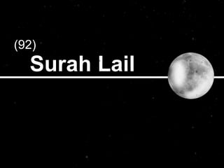 Surah Lail
(92)
 