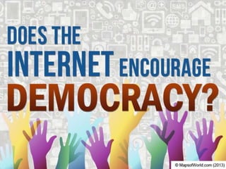 Does The Internet Encourage Democracy?