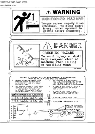 9300 ECOLO-TIGER MULCH CHISEL
09-18 SAFETY SIGNS
 