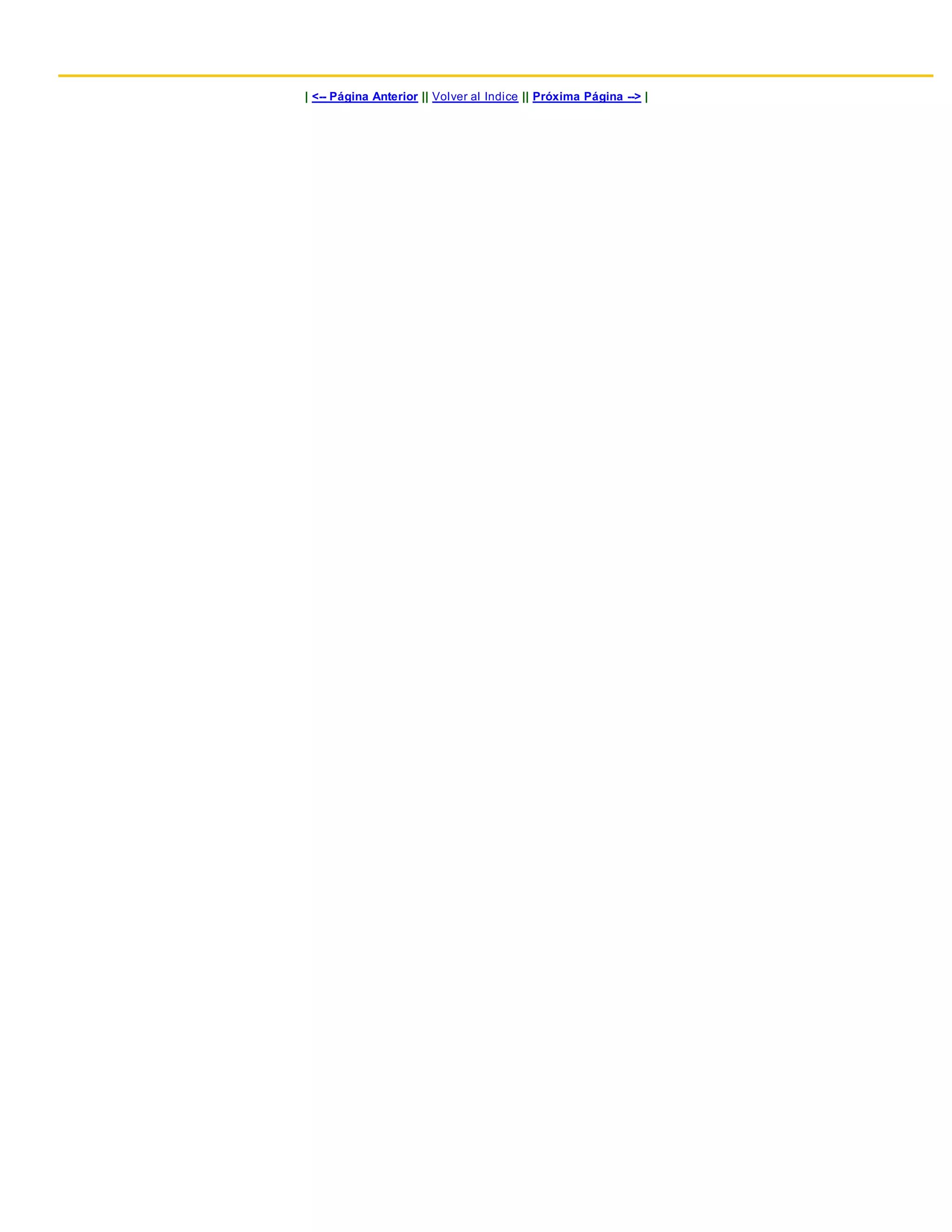 | <-- Página Anterior || Volver al Indice || Próxima Página --> |
 