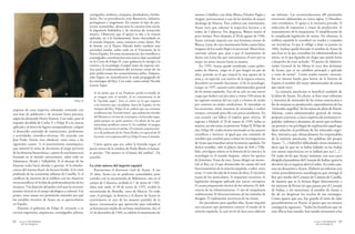 revista UNIVERSIDAD
DE ANTIOQUIA
62 revista UNIVERSIDAD
DE ANTIOQUIA
63
empresa de crear imperios coloniales contando con
una base de población y de recursos harto precaria,
según ha destacado Henry Kamen. Con todo, pese al
impulso decidido de Carlos V y Felipe II a la ciencia
aplicada y al elenco de logros correspondiente, colapsó
el desarrollo sostenido de instituciones, profesiones
y actividades científico-técnicas. De acuerdo con
José Pardo Tomás, ésto obedeció, entre otras, a las
siguientes causas: 1) el autoritarismo monárquico,
que sometió la toma de decisiones al juego perverso
de las demoras burocráticas, a partir de una burocracia
formada en el mundo universitario, sobre todo en
Salamanca, Alcalá y Valladolid; 2) el drenaje de las
finanzas reales hacia deudas y guerras; 3) la obsoles-
cencia del sistema fiscal, de factura feudal; 4) la crisis
profunda de las economías urbanas de Castilla; 5) el
conflicto de intereses de la nobleza con los objetivos
tecnocientíficos; 6) la falta de profesionalización de los
técnicos; 7) la dejación del poder civil ante la creciente
presión clerical en el campo ideológico y cultural. A la
postre, estas causas nos permitirán entender por qué
los notables inventos de Ayanz no se aprovecharon
en España.
Durante el gobierno de Felipe II, entraron a su
servicio ingenieros, arquitectos, cosmógrafos, pilotos,
cartógrafos, médicos, cirujanos, destiladores y herbo-
larios. Por su procedencia, eran flamencos, italianos,
portugueses y aragoneses. En cuanto al tipo de pro-
yectos acometidos, destacaron la construcción naval,
la ingeniería hidráulica y las técnicas de extracción
minera. Obsérvese que el apoyo se dio a la ciencia
aplicada, no a la fundamental, harto descuidada en
el mundo hispano, tanto entonces como ahora. Por
lo demás, en el Nuevo Mundo hubo también una
actividad similar, sobre todo en el Virreinato de la
Nueva España. En estas circunstancias, los científicos y
cosmógrafos constituyeron una nueva clase sacerdotal
en la Corte de Felipe II, cuyo gobierno le otorgó a la
ciencia y la tecnología el papel tanto de soporte teó-
rico para el ordenamiento del territorio como de vía
para perfeccionar los conocimientos útiles. Empero,
tales logros no neutralizaron la mala propaganda de
los enemigos del Rey. Con todo, como señala Nicolás
García Tapia:
Se ha dicho que el rey Prudente perdió la batalla de
su imagen ante el mundo, al no contrarrestar la de
la “leyenda negra”. Esto es cierto en lo que respecta
a las historias que circulaban, fuera de España, en los
tiempos del Rey. Felipe II no ordenó que sus cronistas
escribieran una “leyenda áurea”, que exaltase las virtudes
del Monarca y sirviese de contrapeso a la leyenda negra,
quizá porque no quiso ponerse a la altura de los que
redactaban panfletos contra él. En realidad, la imagen
del Rey está escrita en piedra. El conjunto arquitectóni-
co y de jardinería de los Sitios Reales, en especial de El
Escorial, es la respuesta del rey Felipe II ante el mundo.
Como quiera que sea, sobre la leyenda negra, el
juicio sereno de la condesa de Pardo Bazán es bastan-
te preciso: “No merece ni el honor del análisis”. De
acuerdo.
La crisis minera del imperio español
Retomemos el derrotero vital de Ayanz. A sus
31 años, Ayanz era un poderoso comendador, pues
contaba con la encomienda de Ballesteros, sita en el
campo de Calatrava, recibida el 7 de mayo de 1582.
Años más tarde, el 30 de enero de 1595, recibió la
encomienda de Abanilla, cerca de Murcia. En todo
caso, el prestigio, la destreza y el dinero de Ayanz lo
convirtieron en uno de los mejores partidos de la
época, circunstancia que aprovechó para redondear
su fortuna por medio de un buen matrimonio. Así, el
22 de diciembre de 1584, se celebró el matrimonio de
nuestro Caballero con doña Blanca Dávalos Pagán y
Aragón, perteneciente a una de las familias de mayor
abolengo de Murcia. Para celebrar este matrimonio,
Ayanz tuvo que solicitar la respectiva licencia a la
orden de Calatrava. Por desgracia, Blanca murió al
poco tiempo. Poco después, el 30 de agosto de 1586,
Ayanz contrajo nupcias con una hermana menor de
Blanca, Luisa, de cuyo matrimonio hubo cuatro hijos,
ninguno de los cuales llegó a la juventud. Ahora bien,
conviene aclarar que, pese a que el matrimonio de
Ayanz con Luisa fue por conveniencia, él tuvo por su
mujer un amor sincero hasta su muerte.
En 1595, Ayanz quedó nombrado como gober-
nador de Martos, cargo en el que fungió un par de
años, período en el que mejoró la raza equina de la
zona y, en especial, con motivo de la riqueza minera,
descubrió un mundo fascinante: el de la tecnología.
Luego, en 1597, asumió como administrador general
de las minas españolas. Fue tal su celo en este nuevo
cargo que dedicó casi dos años a visitar 550 minas de
las regiones mineras del sur a pie y a lomos de mulas
por caminos en malas condiciones. Se introdujo en
los socavones, tomó muestras de minerales y realizó
ensayos, contando para ello con pocos ayudantes. En
una ocasión casi fallece al respirar gases tóxicos. Al
regresar a Madrid, el 29 de marzo de 1599, había ya
muerto, un año antes, su protector, Felipe II. El hijo de
éste, Felipe III, estaba menos interesado en los asuntos
científicos y técnicos, al igual que una comisión de
notables que nombró para evaluar las investigaciones
de Ayanz que buscaban salvar la minería española. De
dichos notables, sólo el platero Juan de Arfe y Villa-
fañe, otra figura señera en la historia de la ciencia y la
tecnología en el mundo hispano, valoró los aportes
de Jerónimo. Fruto de esto, Ayanz dirigió un memo-
rial al Rey, en el que denunciaba las causas del mal
funcionamiento de la minería española, a saber, entre
otras: 1) coste elevado de la mano de obra; 2) iniciativa
escasa de los particulares; 3) impuestos excesivos; 4)
legislación farragosa aplicada por jueces corruptos;
5) escasa preparación técnica de los mineros; 6) defi-
ciencia de las infraestructuras; 7) uso de maquinaria
rudimentaria; 8) desconocimiento de los métodos de
desagüe; 9) explotación incorrecta de las minas.
Sin precedente para aquellos días, Ayanz impulsó
una encuesta que permitiera conocer el estado de la
minería española, la cual sirvió de base para elaborar
un informe. Las recomendaciones allí plasmadas
estuvieron adelantadas en varios siglos: 1) liberaliza-
ción económica; 2) apoyo a la iniciativa privada; 3)
reducción de impuestos y costos de producción; 4)
mejoramiento de la maquinaria; 5) simplificación de
la complicada legislación de minas. No obstante, la
nobleza española le consideró un traidor y torpedeó
sus iniciativas, lo que le obligó a dejar su puesto en
1604. Incluso quedó borrado el nombre de Ayanz de
una lista en la que constaban los administradores de
minas, en la que figuraba un elogio que puede leerse
a despecho de estar tachado: “El puesto de Adminis-
trador General de las Minas lo tuvo don Jerónimo
de Ayanz, que es un caballero principal y aplicado
a cosas de minas”. Como resalta nuestro cicerone,
fue un intento burdo para borrar de la historia de
España el nombre del mejor administrador de minas
que jamás tuvo.
La minería americana se benefició también de
la labor de Ayanz. En efecto, se hizo traer informes
y muestras de minerales de las minas americanas a
fin de mejorar su producción, especialmente de los
“minerales negrillos” de las minas de plata de Potosí.
Además, como administrador general de minas,
propuso convocar a cinco expertos de territorios es-
pañoles, italianos y alemanes, de suerte que recibiese
un premio y un privilegio de explotación aquél que
diese solución al problema de los minerales negri-
llos, iniciativa que obstaculizaron los responsables
de la minería americana. En palabras del propio
Ayanz: “[...] haber[lo] dificultado cierto ministro y
decir que lo que no se había hallado en las Indias
con tantas experiencias no se hallará por acá [...]”.
De nada sirvió que Ayanz insistiese con una carta
dirigida al presidente del Consejo de Indias, quien la
devolvió sin ni siquiera abrir el sobre. En todo caso,
esto no desanimó a Ayanz. Elaboró un informe con
varios procedimientos metalúrgicos que entregó al
Rey por medio del Consejo de Cámara de Castilla,
de manera que se le hiciese llegar directamente a
los mineros de Potosí sin que pasara por el Consejo
de Indias, y sin mencionar el nombre de Ayanz a
fin de no despertar los recelos de sus enemigos.
Como quiera que sea, fue grande el éxito de tales
procedimientos en Potosí, al punto que un minero
consignó lo siguiente: “Todos los beneficios que en
esta villa se han tratado, han tenido inventores a los
Felipe II
 